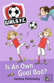 Girls Fc 4: Is An Own Goal Bad?