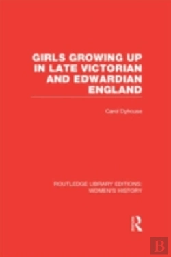 Bertrand.pt - Girls Growing Up In Late Victorian And Edwardian England