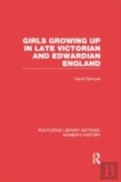 Girls Growing Up In Late Victorian And Edwardian England