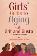 Girls' Guide To Aging With Grit And Gusto