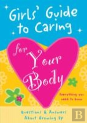 Girls' Guide To Caring For Your Body