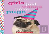 Girls Just Wanna Have Pugs: A Wish Novel