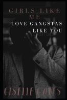 Girls Like Me Love Gangstas Like You