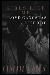 Girls Like Me Love Gangstas Like You