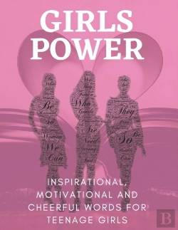 Bertrand.pt - Girls Power | Inspirational, Motivational And Cheerful Words For Teenage Girls