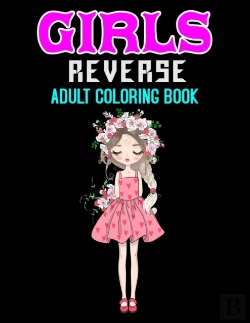 Bertrand.pt - Girls Reverse Adult Coloring Book