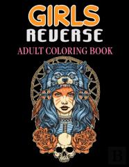 Girls Reverse Adult Coloring Book
