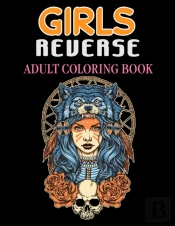 Girls Reverse Adult Coloring Book