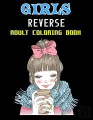 Girls Reverse Adult Coloring Book