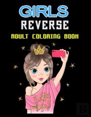 Girls Reverse Adult Coloring Book