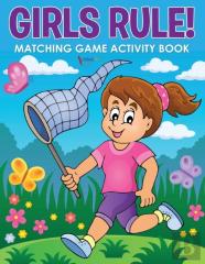 Girls Rule! Matching Game Activity Book