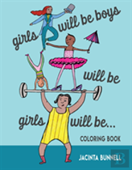 Girls Will Be Boys Will Be Girls