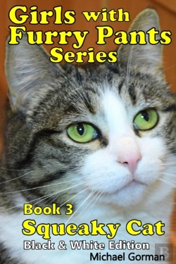 Bertrand.pt - Girls With Furry Pants Series (Black & White Edition) - Book 3 - Squeaky Cat