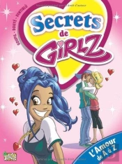 Girlz T.1 ; L'Amour De A À Z