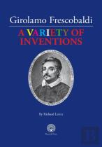 Girolamo Frescobaldi A Variety Of Inventions