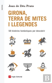Girona, Terra De Mites I Llegendes