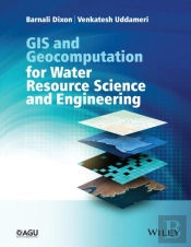 Gis And Geocomputation For Water Resource Science And Engineering