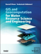 Gis And Geocomputation For Water Resource Science And Engineering