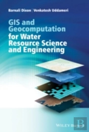 Gis And Geocomputation For Water Resource Science And Engineering