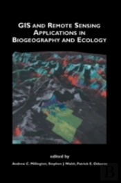 Gis And Remote Sensing Applications In Biogeography And Ecology
