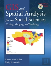 Gis And Spatial Analysis For The Social Sciences