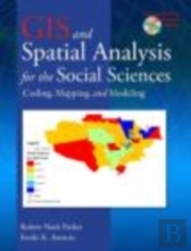 Gis And Spatial Analysis For The Social Sciences