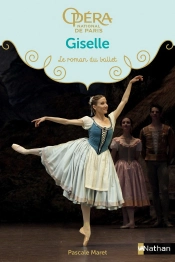 Giselle ; Le Roman Du Ballet