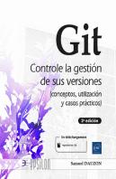 Git. Controle La Gestion De Sus Versione (Conceptos, Utilizacion