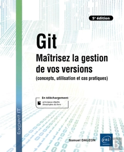 Bertrand.pt - Git : Maîtrisez La Gestion De Vos Versions (Concepts, Utilisation Et Cas Pratiques) (5e Édition)
