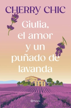 Bertrand.pt - Giulia, El Amor Y Un Puñado De Lavanda