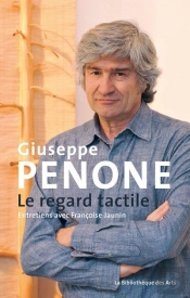 Giuseppe Penone. Entretiens