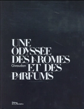 Givaudan, Une Odyssée Des Arômes Et Des Parfums