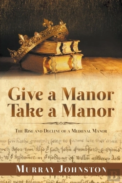 Bertrand.pt - Give A Manor Take A Manor: The Rise And Decline Of A Medieval Manor