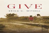 Give, A Novel