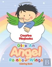 Give An Angel Rainbow Wings Coloring Book