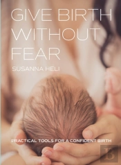 Give Birth Without Fear