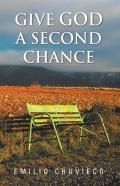Give God A Second Chance