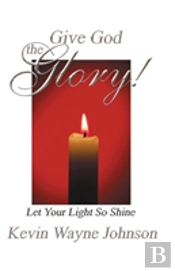 Give God The Glory! Let Your Light So Shine