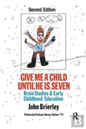 Give Me A Child Until He Is 7