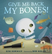 Give Me Back My Bones!