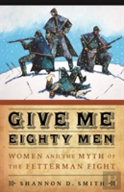 Give Me Eighty Men