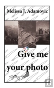Give Me Your Photo