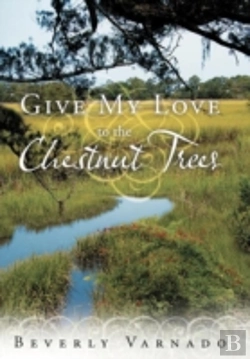 Bertrand.pt - Give My Love To The Chestnut Trees