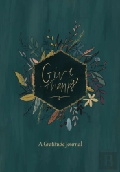 Give Thanks: A Gratitude Journal
