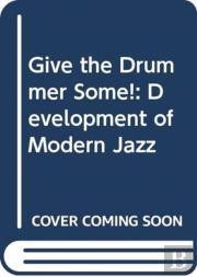 Give The Drummer Some!