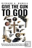 Give The Gun To God
