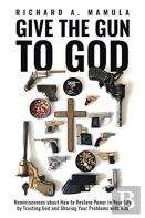 Give The Gun To God