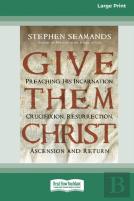 Give Them Christ