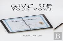Give Up Your Vows