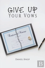 Give Up Your Vows
